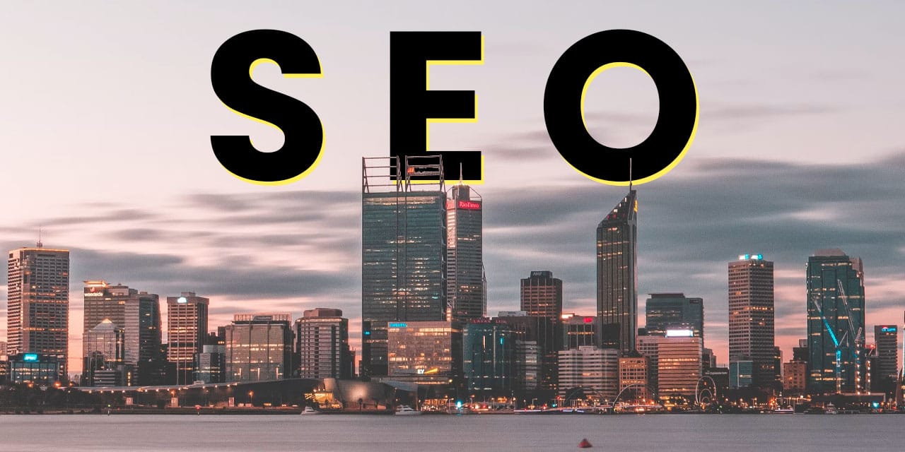 A picture of Perth city, Western Australia, with the words SEO superimposed behind in the skyline.